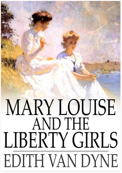 Mary Louise and the Liberty Girls